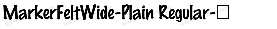 MarkerFeltWide-Plain Regular字体转换